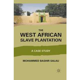 The West African Slave Plantation
