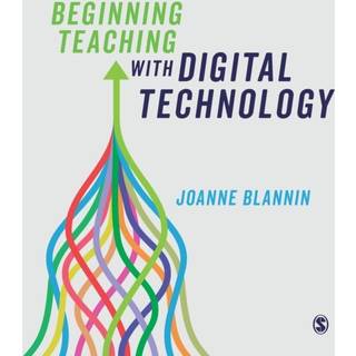 Beginning Teaching with Digital Technology