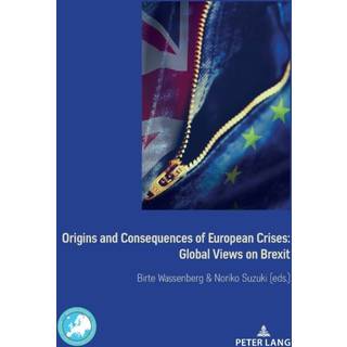 Origins and Consequences of European Crises: Global Views on Brexit
