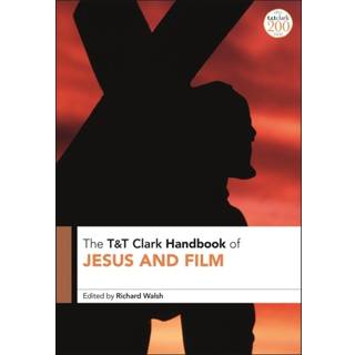 T&T Clark Handbook of Jesus and Film