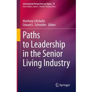 Paths to Leadership in the Senior Living Industry