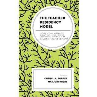 The Teacher Residency Model