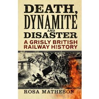 Death, Dynamite and Disaster