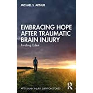 Embracing Hope After Traumatic Brain Injury