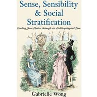 Sense, Sensibility & Social Stratification