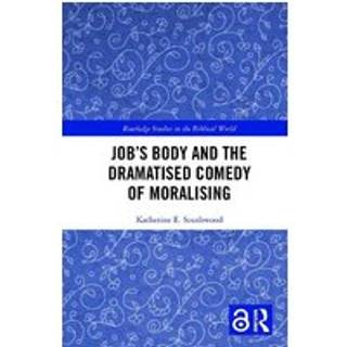 Job's Body and the Dramatised Comedy of Moralising