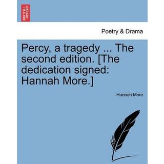 Percy, a Tragedy ... the Second Edition. [The Dedication Signed