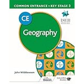 Common Entrance 13+ Geography for ISEB CE and KS3