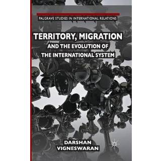 Territory, Migration and the Evolution of the International System