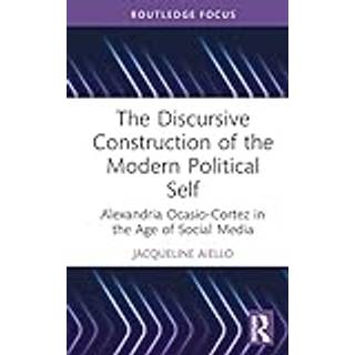 The Discursive Construction of the Modern Political Self