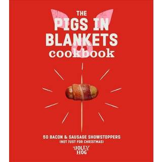The Pigs in Blankets Cookbook