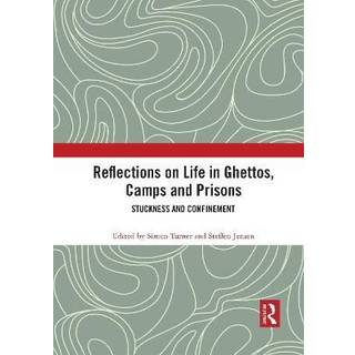 Reflections on Life in Ghettos, Camps and Prisons