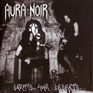 Aura Noir - Dreams Like Deserts