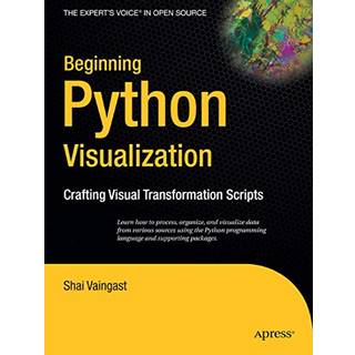 Beginning Python Visualization