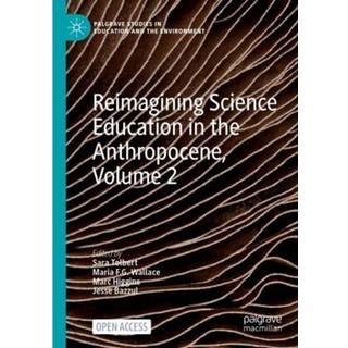 Reimagining Science Education in the Anthropocene, Volume 2