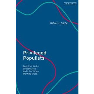 Privileged Populists