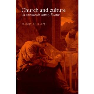 Church and Culture in Seventeenth-Century France