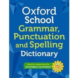 Oxford School Spelling, Punctuation and Grammar Dictionary