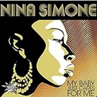 Nina Simone - My Baby Just Cares For Me
