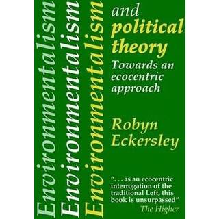 Environmentalism And Political Theory