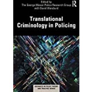 Translational Criminology in Policing