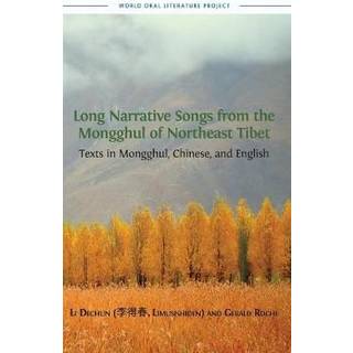 Long Narrative Songs from the Mongghul of Northeast Tibet