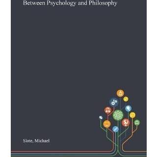Between Psychology and Philosophy
