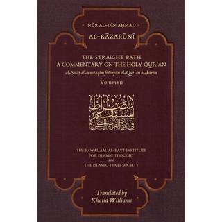 The Straight Path: A Commentary on the Holy Qur'an
