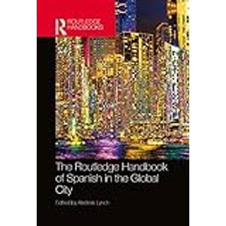 The Routledge Handbook of Spanish in the Global City