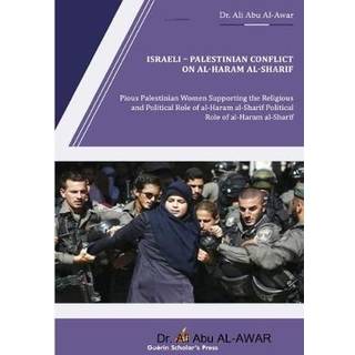 Israeli - Palestinian Conflict on al- Haram al- Sharif