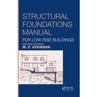 Structural Foundations Manual for Low-Rise Buildings