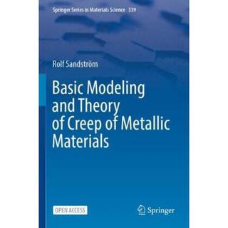 Basic Modeling and Theory of Creep of Metallic Materials
