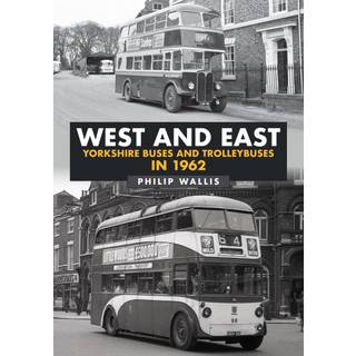 West and East Yorkshire Buses and Trolleybuses in 1962