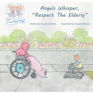 Angels Whisper, "Respect The Elderly"