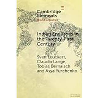 Indian Englishes in the Twenty-First Century