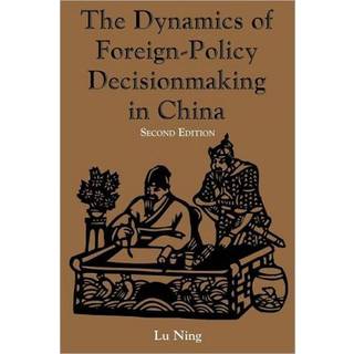 The Dynamics Of Foreign-policy Decisionmaking In China
