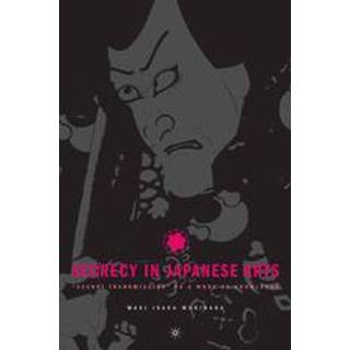 Secrecy in Japanese Arts: “Secret Transmission” as a Mode of Knowledge