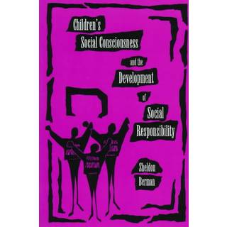Children's Social Consciousness and the Development of Social Responsibility