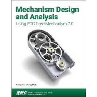 Mechanism Design and Analysis Using PTC Creo Mechanism 7.0