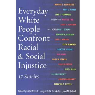 Everyday White People Confront Racial and Social Injustice