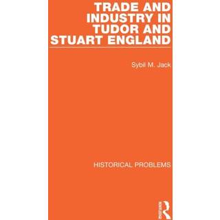 Trade and Industry in Tudor and Stuart England