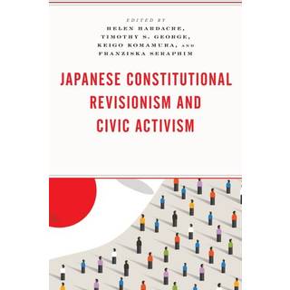 Japanese Constitutional Revisionism and Civic Activism