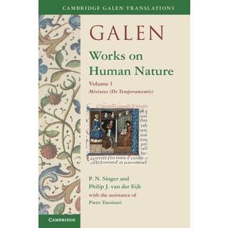 Galen: Works on Human Nature: Volume 1, Mixtures (De Temperamentis)