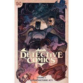 Batman: Detective Comics Vol. 2: Gotham Nocturne: Act I