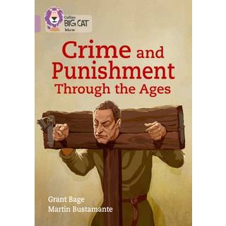 Crime and Punishment through the Ages