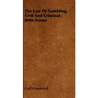 The Law Of Gambling, Civil And Criminal