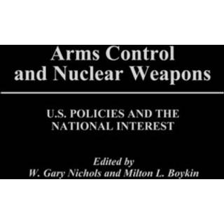 Arms Control and Nuclear Weapons