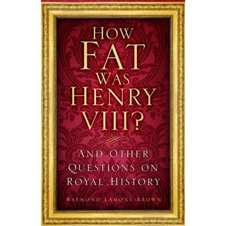How Fat Was Henry VIII?