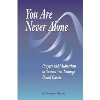 You Are Never Alone: