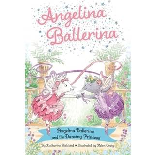 Angelina Ballerina and the Dancing Princess